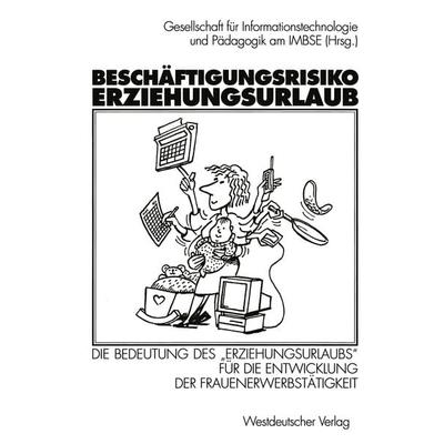 Beschäftigungsrisiko Erziehungsurlaub, Taschenbuch von , VS Verlag für Sozialwissenschaften, 978-3-531-13181-8