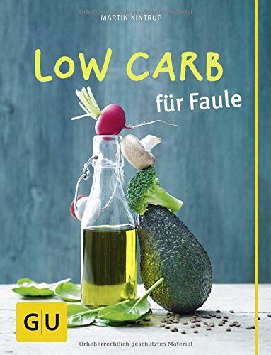 Martin Kintrup - Low Carb für Faule (GU Themenkochbuch) - Preis vom 13.10.2026 11:25:28 h