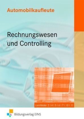 Peter Möhlmann - Automobilkaufleute. Rechnungswesen und Controlling: Lernfelder 2,4,5,6,7,10,11 - Preis vom 10.10.2026 11:48:34 h