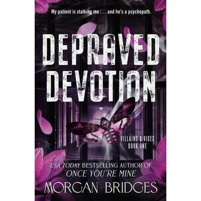 Depraved Devotion, Taschenbuch von Morgan Bridges, Little, Brown and Company, 978-1-5387-7850-0