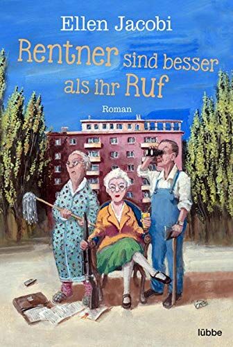 Ellen Jacobi - Rentner sind besser als ihr Ruf: Roman - Preis vom 10.10.2026 11:48:34 h