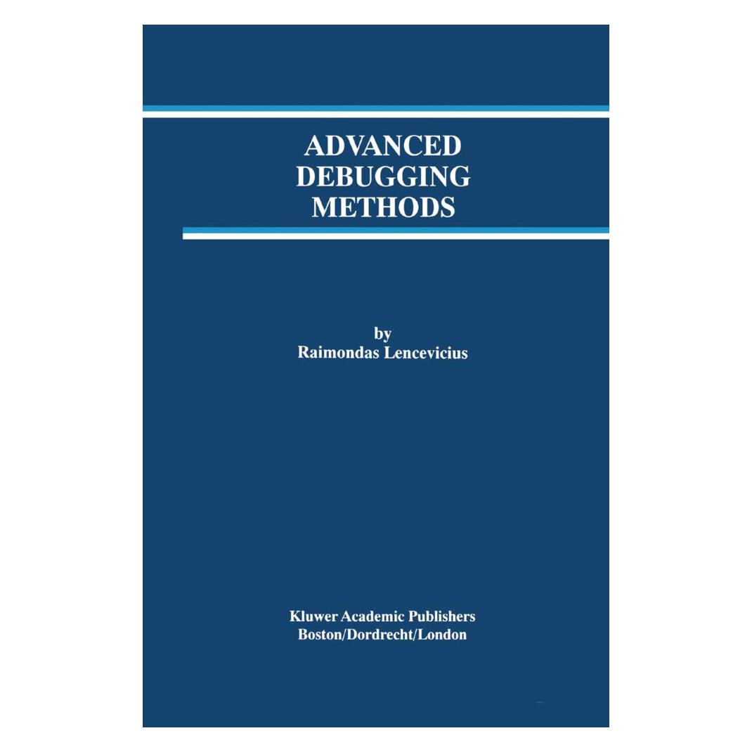 Springer Advanced Debugging Methods (Englisch, Softcover, Raimondas Lencevicius) (55526633)