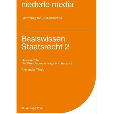 Basiswissen Staatsrecht 2 - 2023, Taschenbuch von Alexander Thiele, Niederle, J, 978-3-86724-071-0
