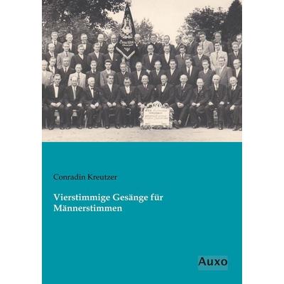 Vierstimmige Gesänge für Männerstimmen -