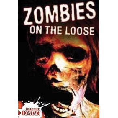 Zombies on the Loose, Gebundene Ausgabe von Anne Rooney, Crabtree, 978-0-7787-3767-4