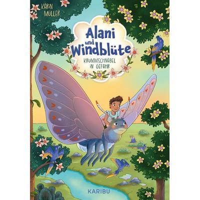 Alani & Windblüte (Band 2) – Krummschnäbel in Gefahr, Gebundene Ausgabe von Karin Müller, Karibu – ein Verlag der Edel Verlagsgruppe,