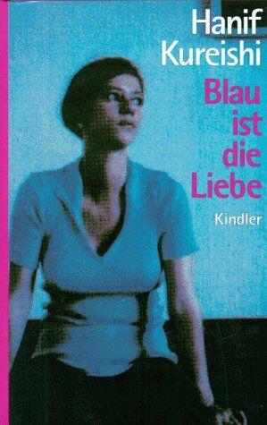 Hanif Kureishi - Blau ist die Liebe - Preis vom 11.10.2026 15:43:13 h