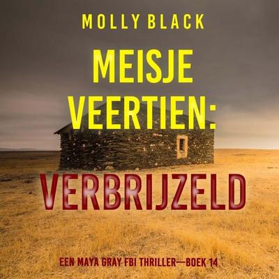 Meisje Veertien: Verbrijzeld (Een Maya Gray FBI Thriller—Boek 14) - Molly Black, Audio, 9798261405108