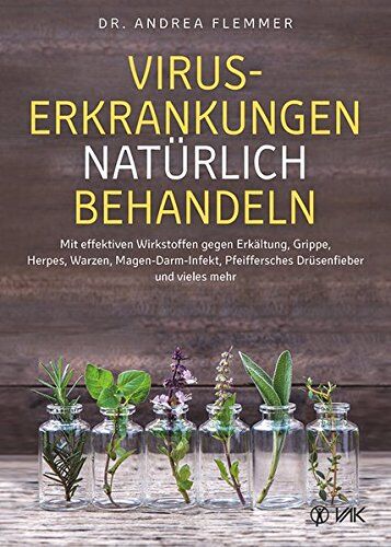 Andrea Flemmer - Viruserkrankungen natürlich behandeln: Mit effektiven Wirkstoffen gegen Erkältung, Grippe, Herpes, Warzen, Magen-Darm-Infekt, Pfeiffersches Drüsenfieber und vieles mehr - Preis vom 17.10.2026 19:25:27 h
