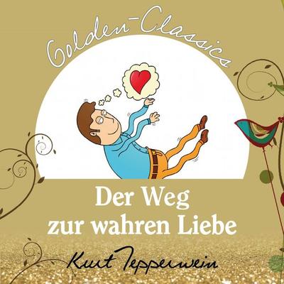 Der Weg zur wahren Liebe - Golden Classics - , Audio, 4250782415486