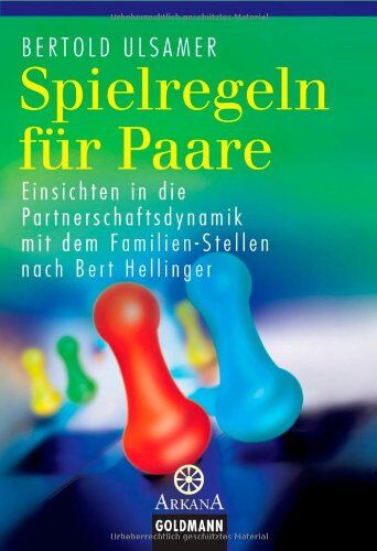 Bertold Ulsamer - Spielregeln für Paare -: Einsichten in die Partnerschaftsdynamik mit dem Familien-Stellen nach Bert Hellinger - Preis vom 14.10.2026 23:07:16 h