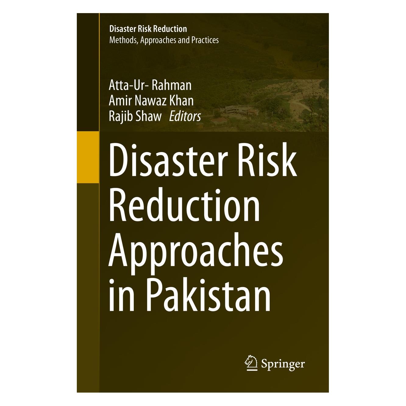 Springer Disaster Risk Reduction Approaches in Pakistan (Englisch, Hardcover, Amir Nawaz Khan, Atta-Ur- Rahman, Rajib Shaw) (9784431553687)