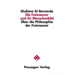 Die Freimaurer und ihr Menschenbild, Fachbücher von Giuliano Di Bernardo