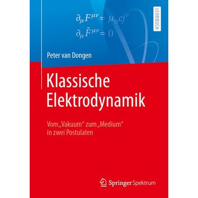Klassische Elektrodynamik, Taschenbuch von Peter van Dongen, Springer Berlin, 978-3-662-69829-7