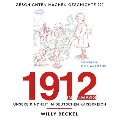 1912 - in Leipzig - Willy Beckel, Audio, 9783912432022
