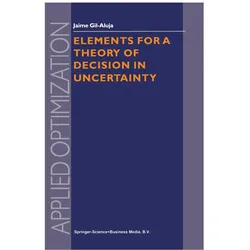 Elements for a Theory of Decision in Uncertainty, Fachbücher von Jaime Gil-Aluja