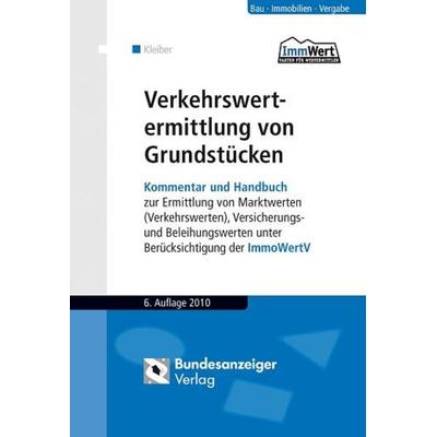Verkehrswertermittlung von Grundstücken, Gebundene Ausgabe von Karsten Schröter,Roland Fischer,Wolfgang Kleiber,Jürgen Simon, Bundesanzeiger,