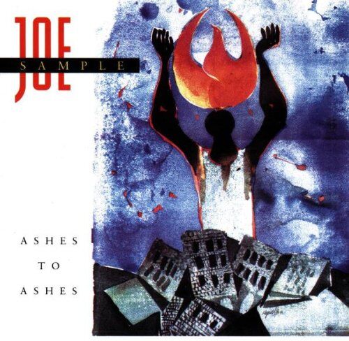 Joe Sample - Ashes to Ashes - Preis vom 11.10.2026 03:10:56 h