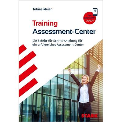 STARK Training - Assessment-Center, Taschenbuch von Tobias Meier, Stark Verlag GmbH, 978-3-8490-5636-0