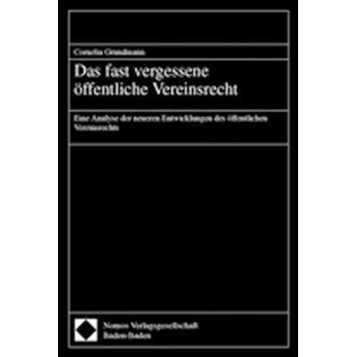 Das fast vergessene öffentliche Vereinsrecht, Taschenbuch von Cornelia Grundmann, Nomos, 978-3-7890-6150-9