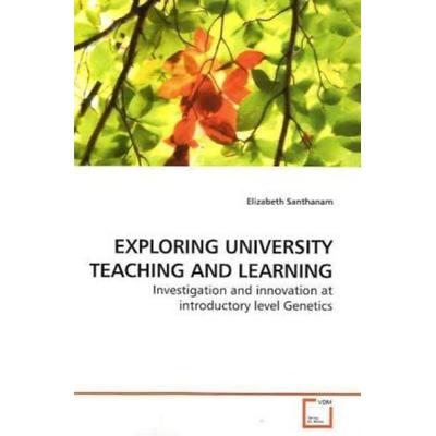 Santhanam, E: Exploring University Teaching and Learning, Taschenbuch von Elizabeth Santhanam, VDM, 978-3-639-25888-2