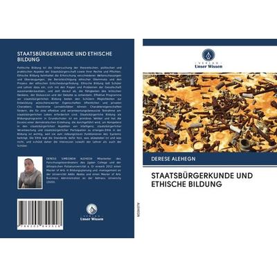 Staatsbürgerkunde und Ethische Bildung, Taschenbuch von Derese Alehegn, Verlag Unser Wissen, 978-620-2-84251-8