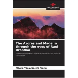 The Azores and Madeira through the eyes of Raul Brandão, Fachbücher