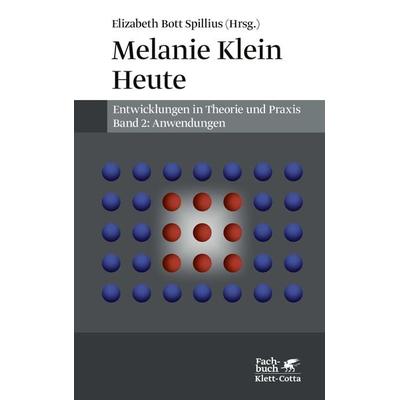Melanie Klein Heute. Entwicklungen in Theorie und Praxis (Melanie Klein Heute. Entwicklungen in Theorie und Praxis, Bd. 2), Gebundene Ausgabe von ,