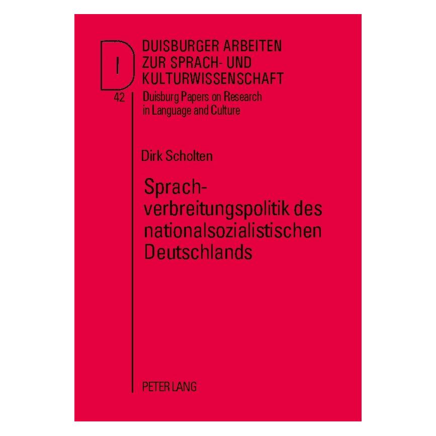 Peter Lang Sprachverbreitungspolitik des nationalsozialistischen Deutschlands (Deutsch, Softcover, Dirk Scholten) (7596812)