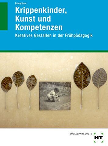 Akkela Dienstbier - Krippenkinder, Kunst und Kompetenzen: Kreatives Gestalten in der Frühpädagogik - Preis vom 04.10.2026 03:51:26 h