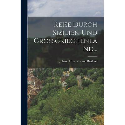 Reise Durch Sizilien Und Großgriechenland..., Taschenbuch von , Legare Street Press, 978-1-01-644336-4