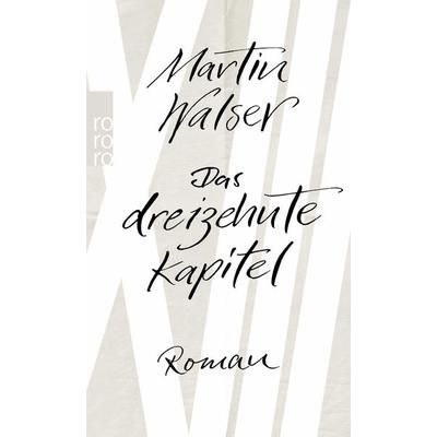 Das dreizehnte Kapitel, Taschenbuch von Martin Walser, Rowohlt Taschenbuch