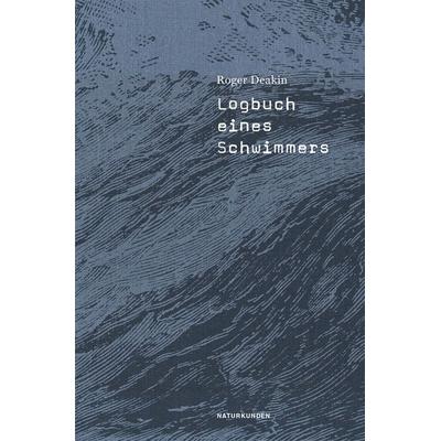 Logbuch eines Schwimmers, Gebundene Ausgabe von Roger Deakin, Matthes & Seitz, 978-3-95757-166-3