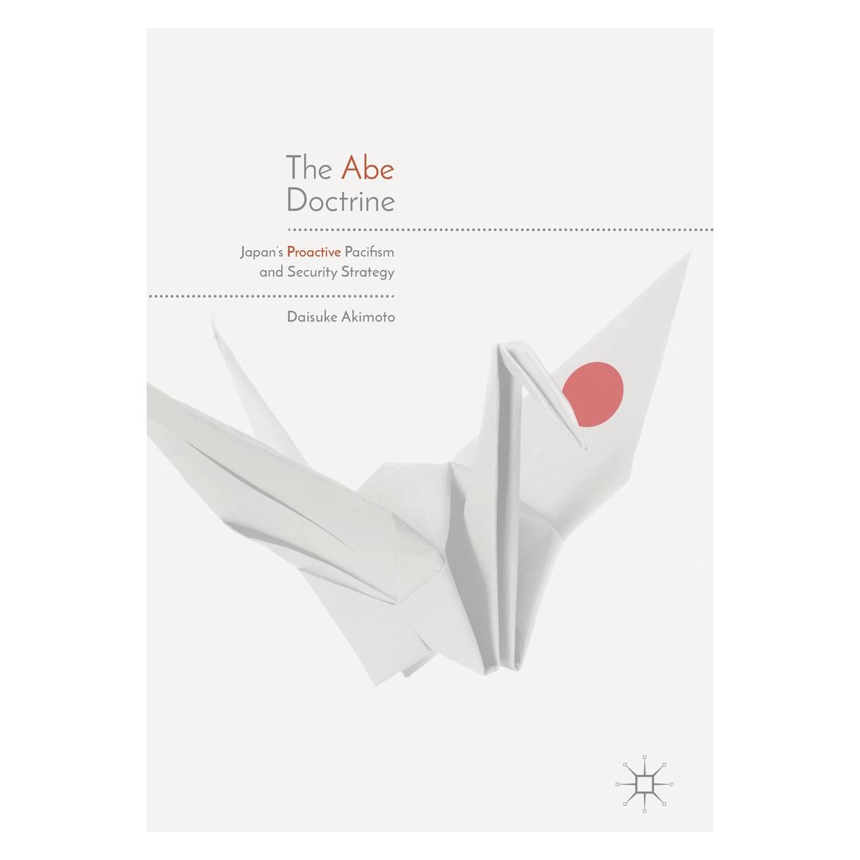 Springer The Abe Doctrine (Englisch, Hardcover, Daisuke Akimoto) (9789811076589)