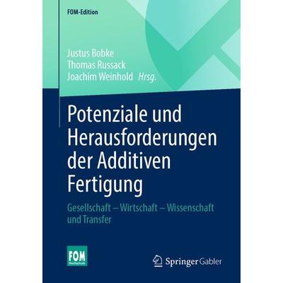 Potenziale und Herausforderungen der Additiven Fertigung, Taschenbuch von , Springer Fachmedien Wiesbaden GmbH, 978-3-658-45140-0