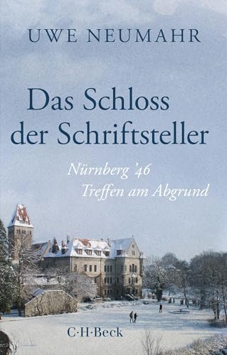 Uwe Neumahr - Das Schloss der Schriftsteller: Nürnberg '46 (Beck Paperback) - Preis vom 07.10.2026 11:45:10 h