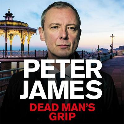 Dead Man's Grip - Peter James, Audio, 9781037412578