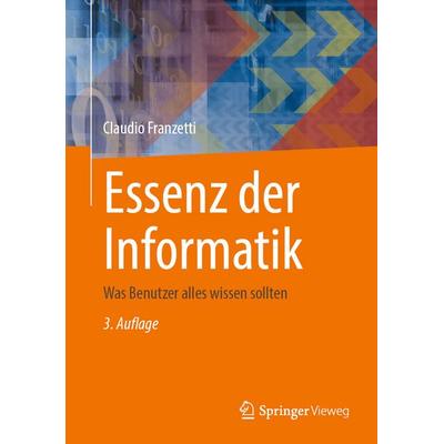 Essenz der Informatik, Gebundene Ausgabe von Claudio Franzetti, Springer Berlin, 978-3-662-71427-0