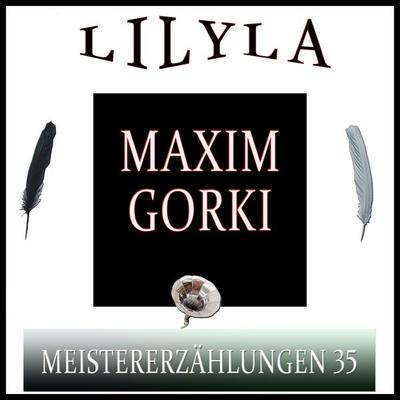 Meistererzählungen 35 - Maxim Gorki, Audio, 9783959894937