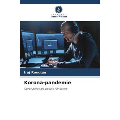 Korona-pandemie, Taschenbuch von Iraj Roudgar, Verlag Unser Wissen, 978-620-3-77644-7