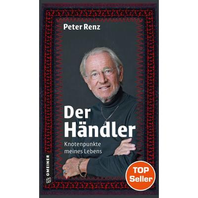 Der Händler, Gebundene Ausgabe von Peter Renz,Daniel Oliver Bachmann, Gmeiner-Verlag, 978-3-8392-2655-1