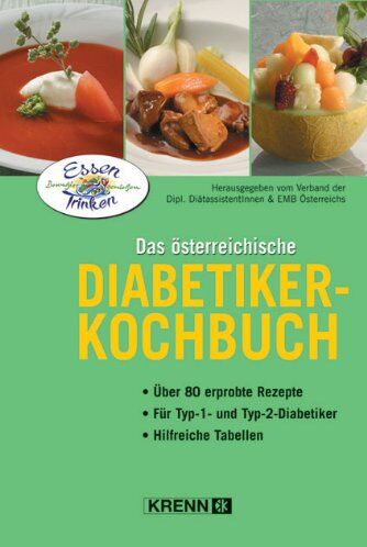 Verband d. Dipl. Diätassistentinnen & EMB Österreichs - Das österreichische Diabetiker-Kochbuch: Über 80 erprobte Rezepte. Für Typ-1- und Typ-2 - Diabetiker. Hilfreiche Tabellen - Preis vom 09.10.2026 07:28:09 h