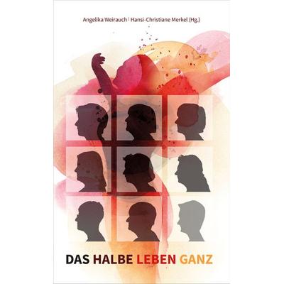 Das halbe Leben ganz, Taschenbuch von , Biografie, 978-3-937772-36-3