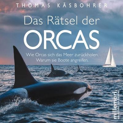 Das Rätsel der Orcas - Thomas Käsbohrer, Audio, 9783967060669