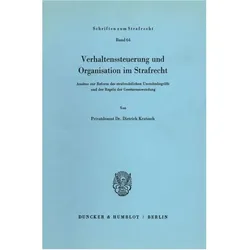 Verhaltenssteuerung und Organisation im Strafrecht., Fachbücher von Dietrich Kratzsch