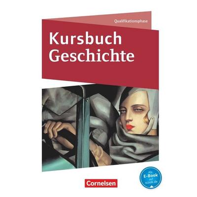 Kursbuch Geschichte - Nordrhein-Westfalen und Schleswig-Holstein - Ausgabe ab 2015 - Qualifikationsphase, Gebundene Ausgabe von Wolfgang Jäger,Robert
