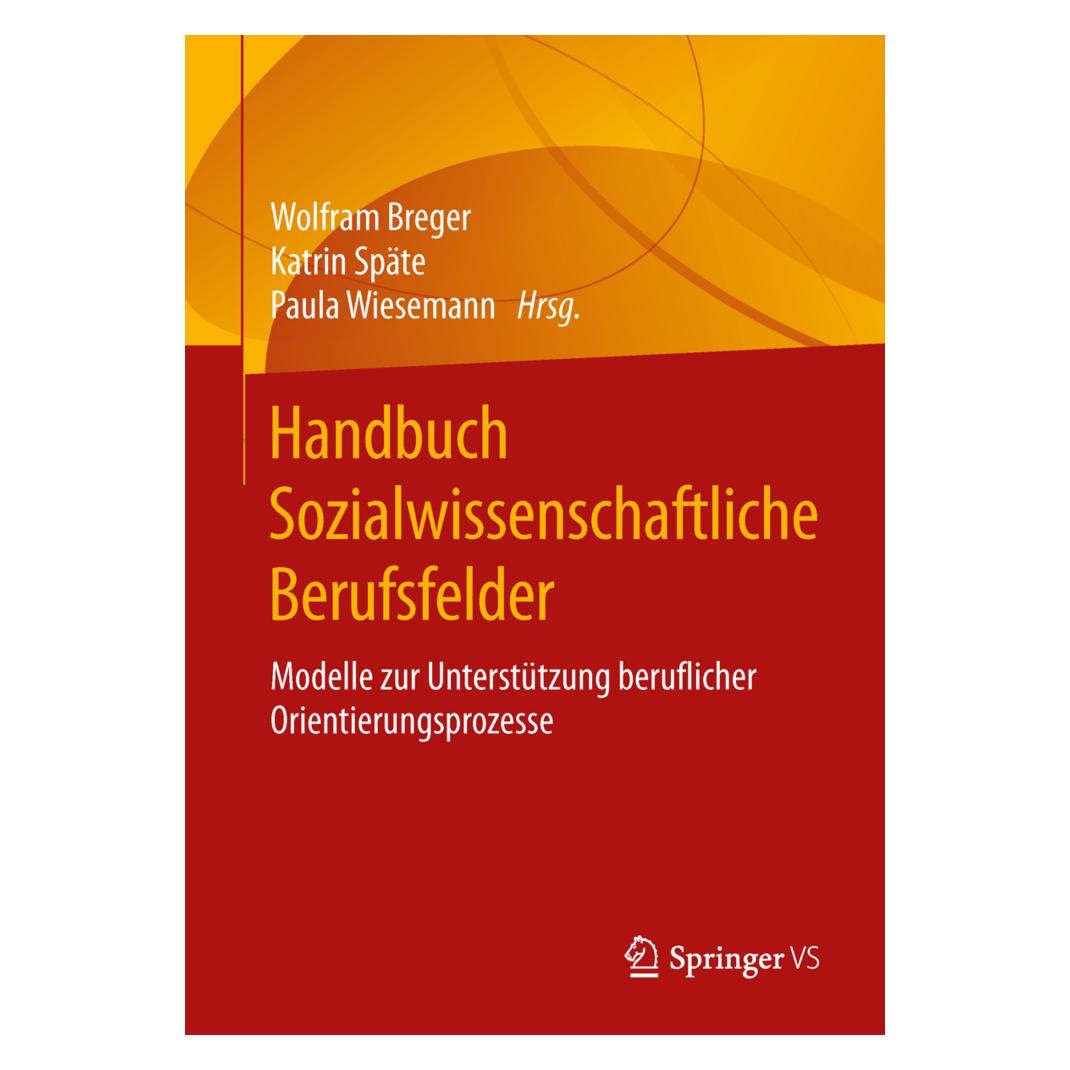 Gabler Handbuch Sozialwissenschaftliche Berufsfelder (Deutsch, Softcover, Katrin Späte, Paula Wiesemann, Wolfram Breger) (9481958)