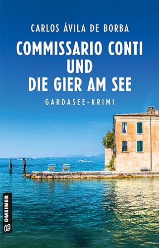 Carlos Ávila de Borba - Commissario Conti und die Gier am See: Kriminalroman (Commissario Luca Conti) (Kriminalromane im GMEINER-Verlag) - Preis vom 18.10.2026 19:22:15 h