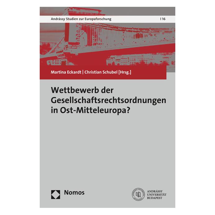 Nomos Wettbewerb der Gesellschaftsrechtsordnungen in Ost-Mitteleuropa? (Deutsch, Softcover, Christian Schubel, Martina Eckardt) (35189624)