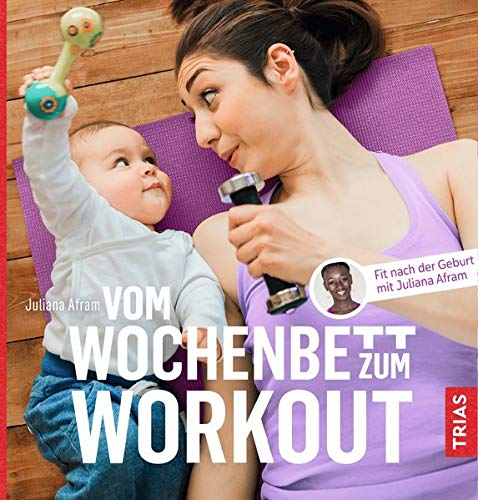 Juliana Afram - Vom Wochenbett zum Workout: Fit nach der Geburt mit Juliana Afram - Preis vom 17.10.2026 19:25:27 h